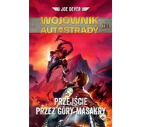 Highway Warrior Volume 2 Traverser les montagnes du massacre
