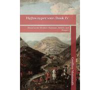 Highwaypersons Book Iv: Blood In The Heather: Rumours, Rebels And Rogues: 4