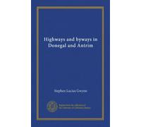 Highways and byways in Donegal and Antrim