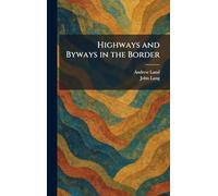 Highways and Byways in the Border