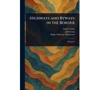 Highways And Byways In The Border