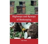 Highways And Byways Of Beekeeping
