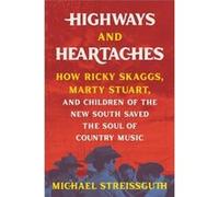 Highways and Heartaches - Michael Streissguth - Little Brown amp Company - Livre en Anglais - Hardback Michael StreissguthMichael Streissguth (Auteur)