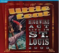 Little Feat – Highwire Act – Live In St. Louis 2003 – Blu-ray – Édition limitée