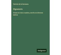 Higuamota: Drama en cinco cuadros, escrito en diversos metros