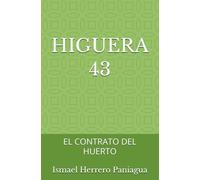 HIGUERA-43: EL CONTRATO DEL HUERTO