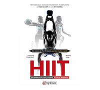 Hiit, entraînement fractionné à haute intensité: Méthodologie, guide des mouvements, planifications