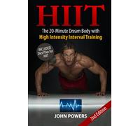 HIIT: The 20-Minute Dream Body with High Intensity Interval Training