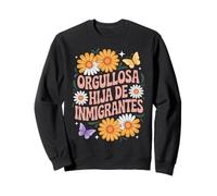 Hija De Inmigrantes Fier Anti-Racisme Fille Des Immigrants Sweatshirt