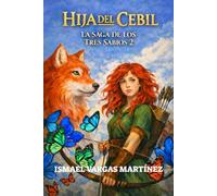 HIJA DEL CEBIL: La Saga de los tres Sabios 2