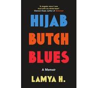 Hijab Butch Blues: A Memoir by H, Lamya [Paperback] NEUF