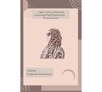 Hijab with Confidence: A Journey of Faith, Fashion, and Empowerment