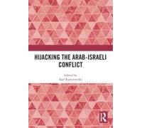 Hijacking The Arab-Israeli Conflict