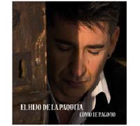 Hijo de la Paquita, El - Como Le Pago Yo [Import]