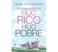 Hijo Rico, Hijo Pobre: 50 Claves Y 50 Ejercicios Para Que Enseñes A Tus Hijos A Ganar Dinero Como Lo Hacen Los Ricos - Serrano Ruiz, Francisca Serrano Ruiz, Francisca (Auteur)