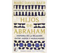 Hijos de Abraham Historia de la relación entre judíos y musulmanes - Marc David Baer - Desperta Ferro Ediciones - ebook (ePub) - Livre