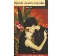 Hijos de un amor imposible