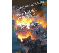 HIJOS DEL FUEGO Y DEL AMANECER