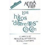 HIJOS "DIFERENTES" CRECEN, LOS. Cuando las personas deficientes se hacen mayores