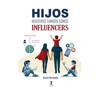 Hijos, nosotros también somos influencers