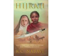Hijrah: The journey that changed the man who changed the world