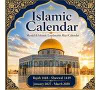 Hijri Calendar 1448-1449 Featuring Famous Masjids & Islamic Landmarks: Muslim Heritage, Sacred Architecture, Lunar Date Guide