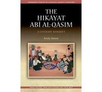 Hikayat ABI Al-Qasim: A Literary Banquet (Edinburgh Studies in Classical Arabic Literature Eup) - [Version Originale] Emily Selove (Auteur)