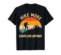 Hike More Complain Anyway Rétro Montagne Randonnée Drôle T-Shirt