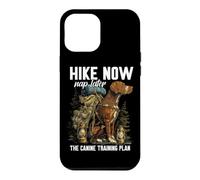 Hike Now Nap Later The Canine Training Plan Coque pour iPhone 12 Pro Max