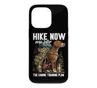 Hike Now Nap Later The Canine Training Plan Coque pour iPhone 13 Pro