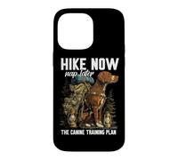 Hike Now Nap Later The Canine Training Plan Coque pour iPhone 14 Pro Max