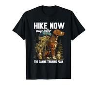 Hike Now Nap Later The Canine Training Plan T-Shirt