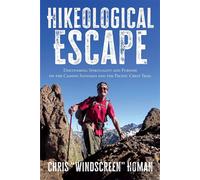Hikeological Escape: Discovering Spirituality and Purpose on the Camino Santiago and the Pacific Crest Trail - Chris Windsreen Homan - Chris Homan - ebook (ePub) - Livre