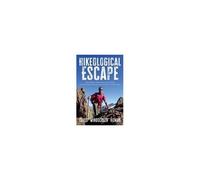 Hikeological Escape: Discovering Spirituality And Purpose On The Camino Santiago And The Pacific Crest Trail: Discovering Spirituality And Purpose On The Camino Santiago And The Pacific Crest Trail Pa