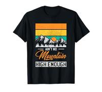 Hiker Tee Aint no Mountain Enough randonnée randonnée randonnée Randonneur T-Shirt