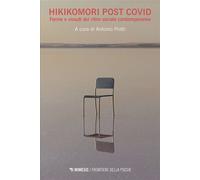 Hikikomori post Covid Forme e vissuti del ritiro sociale contemporaneo - AA. VV. - Mimesis Edizioni - ebook (ePub) - Livre