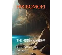 HIKIKOMORI: THE HIDDEN KINGDOM