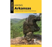 Hiking Arkansas A Guide to the State's Greatest Hiking Adventures - Johnny Molloy - Falcon Guides - ebook (ePub) - Livre