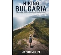 HIKING BULGARIA: From The Black Sea Coast To The Rila MOUNTAINS 2025