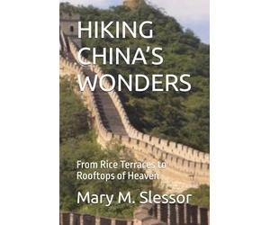 HIKING CHINA’S WONDERS: From Rice Terraces to Rooftops of Heaven