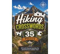 Hiking Crossword Book: Hiking Themed Crossword With Easy To Read Text Including The Outdoors, Wildlife And Equipment | 6x9 Inches, 70 Pages | 35 ... Gift For Holidays And Special Occasions