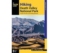 Hiking Death Valley National Park: A Guide to the Park's Greatest Hiking Adventures