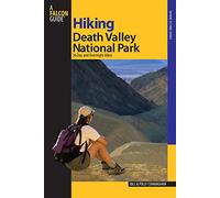 Hiking Death Valley National Park: 36 Day and Overnight Hikes