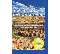 Hiking Guide to Bryce Canyon National Park 2025/2026: Step-by-Step Trail Maps, Hidden Gems, and Expert Tips for Every Hiker