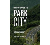 Hiking Guide To Park City: Discover The Easy Day Hikes