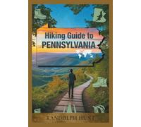 Hiking guide to Pennsylvania: Discover Scenic Trails, Hidden Gems & Backcountry Adventures