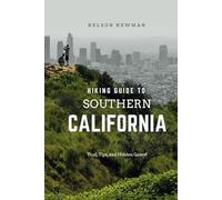 Hiking Guide To Southern California: A Hiker’s Dream Come True
