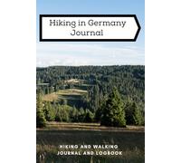 Hiking in Germany Journal: Hiking and Walking Logbook