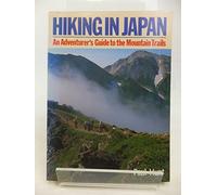 Hiking in Japan: An Adventurer's Guide to the Mountain Trails