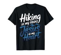 Hiking in My Veins Jesus in My Heart Faith Outdoors |- T-Shirt